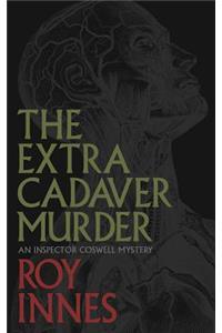 Extra Cadaver Murder, The