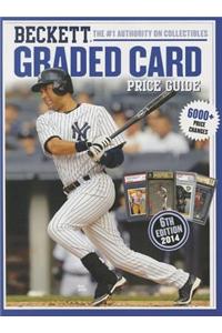 Beckett 2014 Graded Card Price Guide 6th Edition