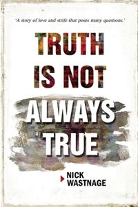 Truth is not always true
