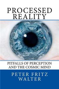 Processed Reality