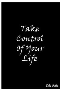 Take Control Of Your Life (Black)