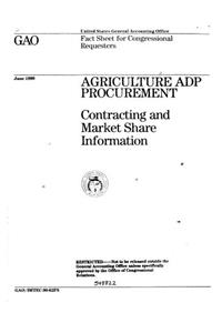 Agriculture Adp Procurement: Contracting and Market Share Information