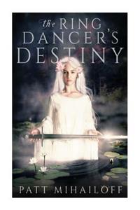 Ring Dancer's Destiny