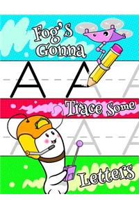 Fog's Gonna Trace Some Letters