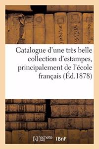 Catalogue d'Une Très Belle Collection d'Estampes, Principalement de l'École Française