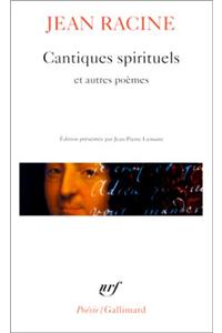 Cantiques Spirituels Et Autres Poemes
