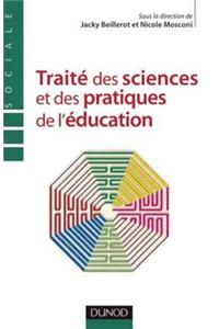 Traite Des Sciences Et Des Pratiques de L'Education