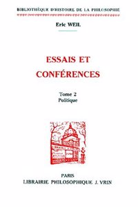 Eric Weil: Essais Et Conferences