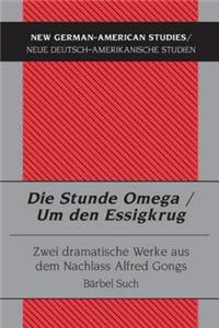 Die Stunde Omega / Um Den Essigkrug