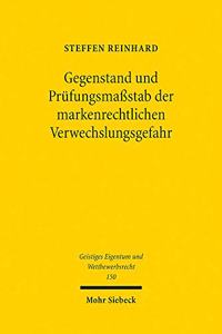 Gegenstand und Prüfungsmaßstab der markenrechtlichen Verwechslungsgefahr