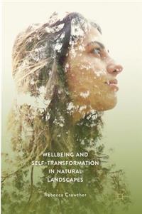 Wellbeing and Self-Transformation in Natural Landscapes