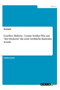 Goethes Malerin - Louise Seidler. Wie aus 