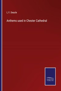 Anthems used in Chester Cathedral