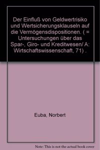 Der Einfluss Von Geldwertrisiko Und Wertsicherungsklauseln Auf Die Vermogensdispositionen