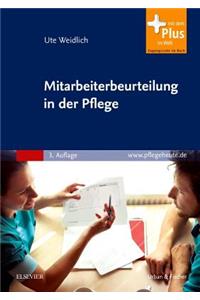 Mitarbeiterbeurteilung in der Pflege: Systematisch bewerten, Zeugnisse schreiben