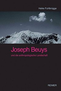 Joseph Beuys Und Die Anthropologische Landschaft