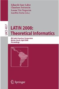 Latin 2008: Theoretical Informatics
