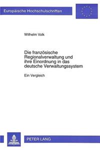 Die franzoesische Regionalverwaltung und ihre Einordnung in das deutsche Verwaltungssystem