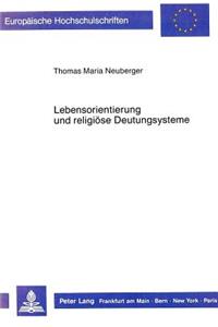 Lebensorientierung und religioese Deutungssysteme