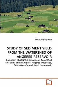 Study of Sediment Yield from the Watershed of Angereb Reservoir