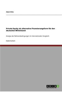 Private Equity als alternative Finanzierungsform für den deutschen Mittelstand