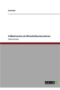 Fußballvereine als Wirtschaftsunternehmen