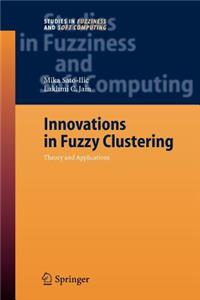 Innovations in Fuzzy Clustering