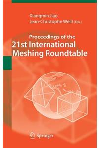 Proceedings of the 21st International Meshing Roundtable