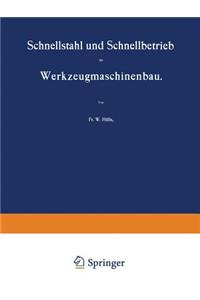 Schnellstahl Und Schnellbetrieb Im Werkzeugmaschinenbau