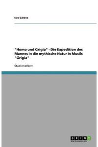 Homo und Grigia - Die Expedition des Mannes in die mythische Natur in Musils Grigia