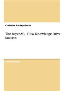 The Bayer AG - How Knowledge Drives Success