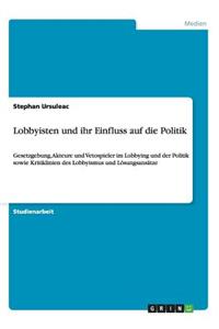 Lobbyisten und ihr Einfluss auf die Politik