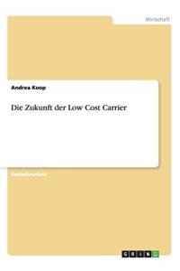 Zukunft der Low Cost Carrier