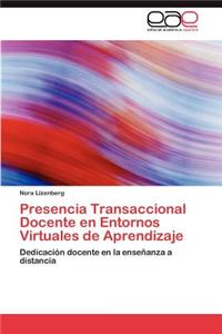 Presencia Transaccional Docente En Entornos Virtuales de Aprendizaje