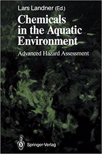 Chemicals in the Aquatic Environment: Advanced Hazard Assessment (Springer Series on Environmental Management) [Special Indian Edition - Reprint Year: 2020] [Paperback] Lars Landner