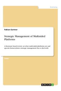 Strategic Management of Multisided Platforms