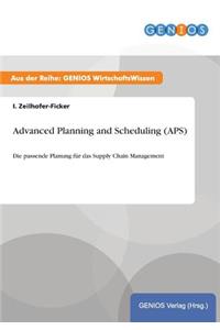 Advanced Planning and Scheduling (APS)
