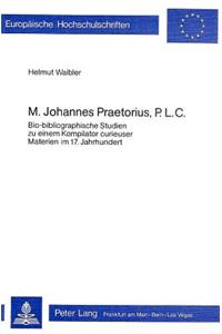 M. Johannes Praetorius, P.L.C.