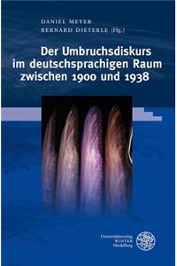 Der Umbruchsdiskurs Im Deutschsprachigen Raum Zwischen 1900 Und 1938