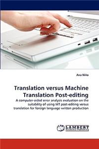 Translation versus Machine Translation Post-editing