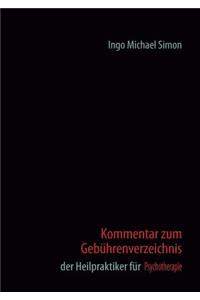 Kommentar zum Gebührenverzeichnis der Heilpraktiker für Psychotherapie