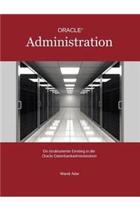 Ein Strukturierter Einstieg in Die Oracle-Datenbankadministration