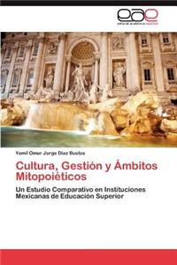 Cultura, Gestión y Ámbitos Mitopoiéticos