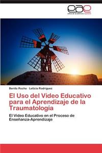 USO del Video Educativo Para El Aprendizaje de La Traumatologia