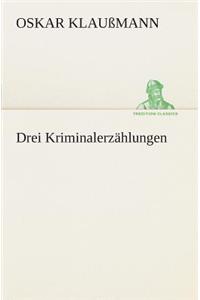 Drei Kriminalerzählungen