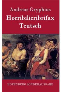 Horribilicribrifax Teutsch
