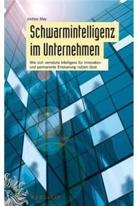 Schwarmintelligenz im Unternehmen