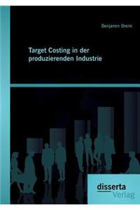 Target Costing in der produzierenden Industrie