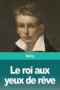 roi aux yeux de rêve