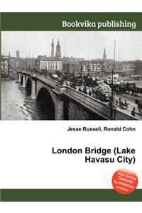 London Bridge (Lake Havasu City)